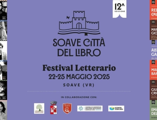 SOAVE, CITTÀ DEL LIBRO: DAL 22 AL 25 MAGGIO IL FESTIVAL LETTERARIO. OLTRE 30 AUTORI, TRE LOCATION E GRANDI NOMI DELLA CULTURA ITALIANA.